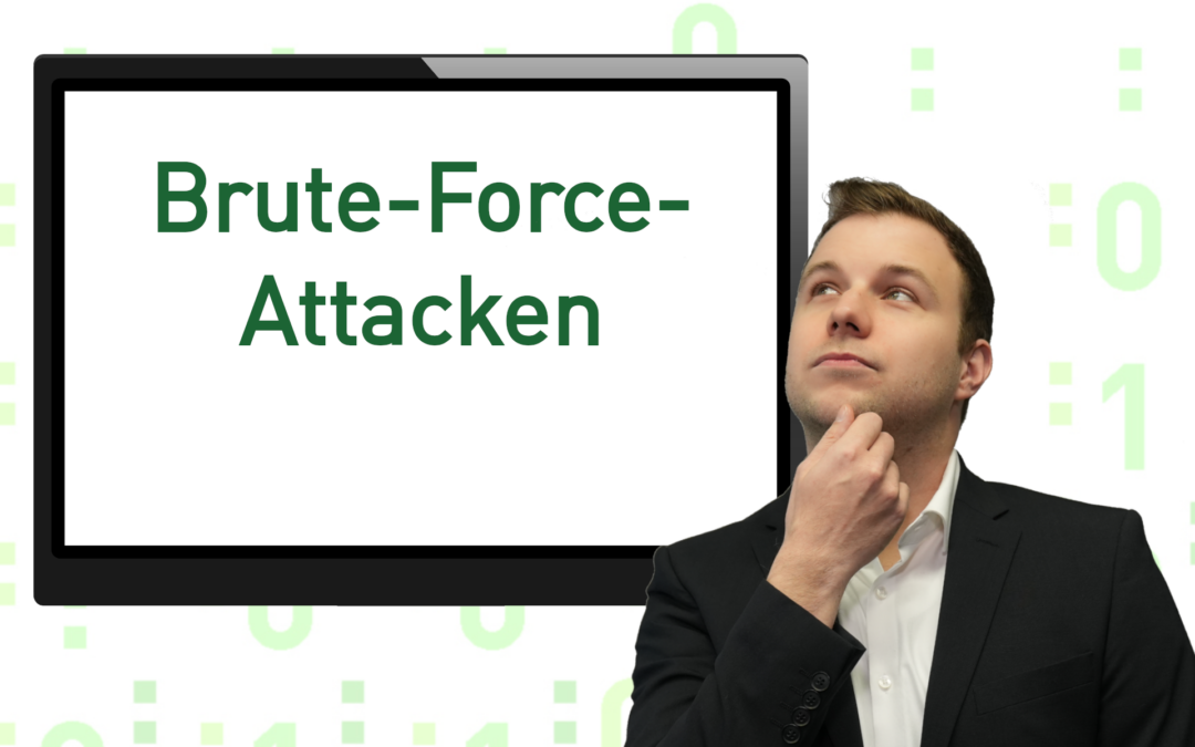 Warum sind Brute-Force-Attacken so gefährlich?